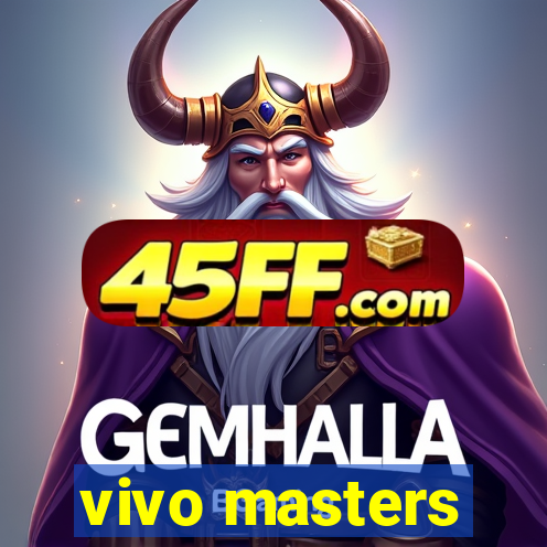 vivo masters
